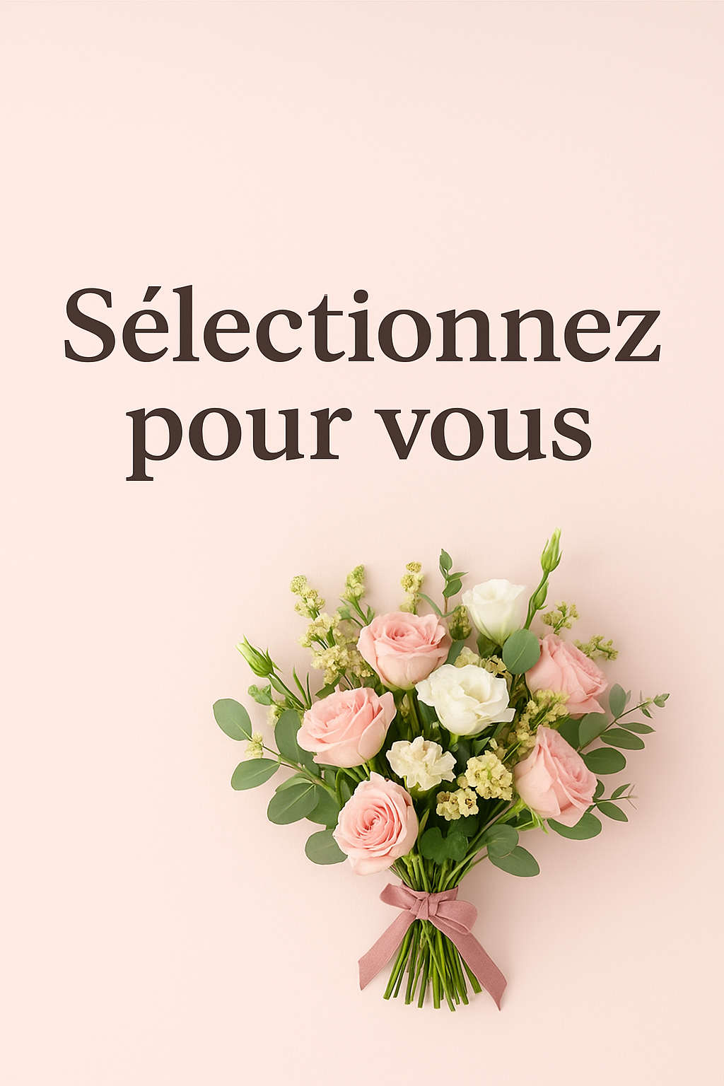 Sélectionnez Pour Vous
